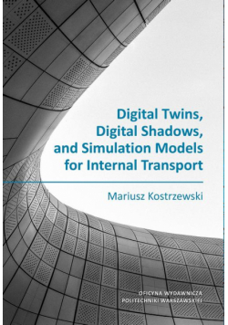 Digital Twins, Digital Shadows, and Simulation Models for Internal Transport