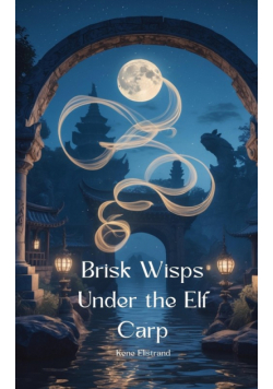 Brisk Wisps Under the Elf Carp