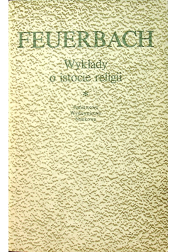 Feuerbach Wykłady o istocie religii