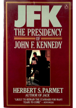 JFK The Presidency of John F. KenneDy