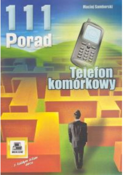 Telefon komórkowy. 111 porad