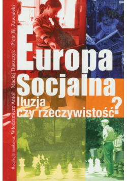 Europa socjalna. Iluzja czy rzeczywistość?