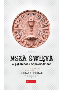 Msza święta w pytaniach i odpowiedziach