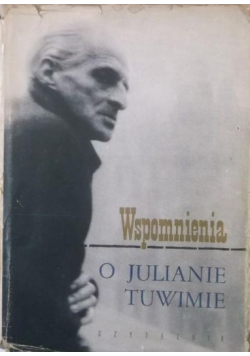 Wspomnienia o Julianie Tuwimie