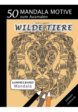 Mandala Sammelband 50 Mandala Motive zum Ausmalen - Wilde Tiere