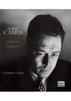 Albert Camus Samotny i Solidarny