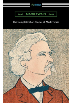 The Complete Short Stories of Mark Twain