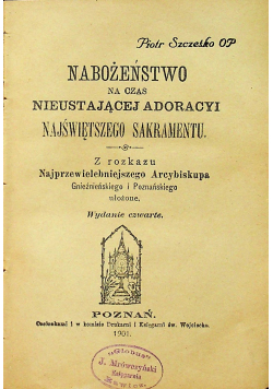 Nabożeństwo na czas nieustającej adoracyi Najświętszego Sakramentu 1901 r