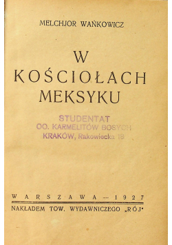 W kościołach Meksyku  1927r.