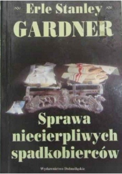 Sprawa niecierpliwych spadkobierców