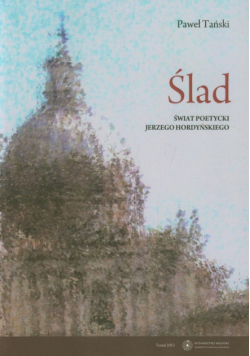 Ślad: świat poetycki Jerzego Hordyńskiego