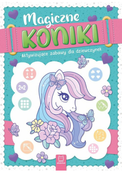 Magiczne koniki Aktywizujące zabawy dla dziewczynek