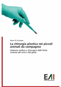 La chirurgia plastica nei piccoli animali da compagnia