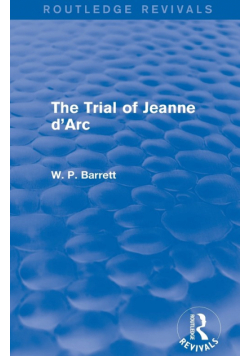 The Trial of Jeanne d'Arc (Routledge Revivals)