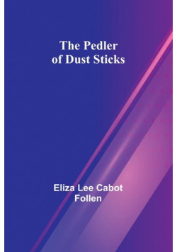 The Pedler of Dust Sticks