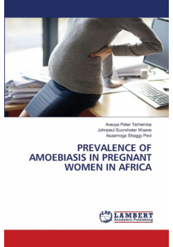 Prevalence Of Amoebiasis In Pregnant Women In Africa