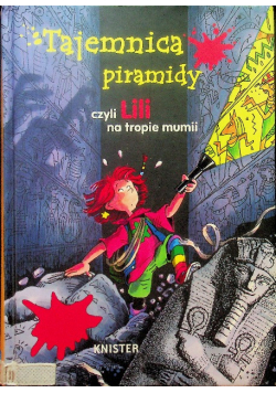 Tajemnica piramidy czyli Lili na tropie mumii