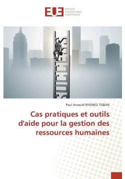 Cas pratiques et outils d'aide pour la gestion des ressources humaines