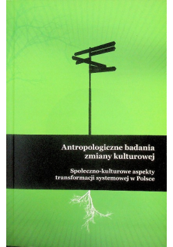 Antropologiczne badania zmiany kulturowej