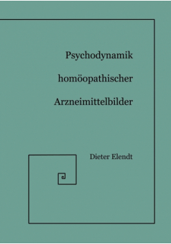 Psychodynamik Homöopathischer Arzneimittelbilder