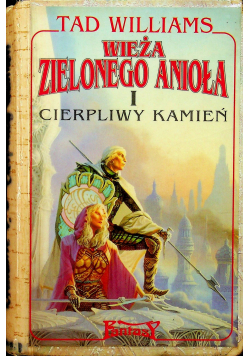 Wieża zielonego anioła i cierpliwy kamień