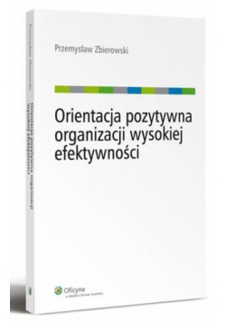 Orientacja pozytywna organizacji wysokiej efektywności