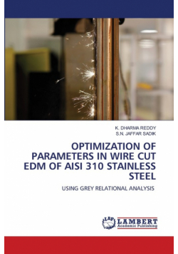 Optimization Of Parameters In Wire Cut Edm Of Aisi 310 Stainless Steel