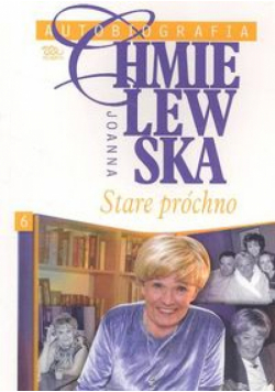 Autobiografia, t.6: Stare próchno