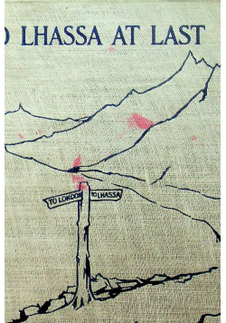 To Lhassa at last 1905 r