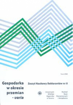 Gospodarka w okresie przemian - varia. Zeszyt Naukowy Doktorantów nr II /UMK/