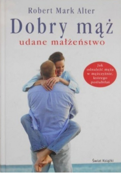 Dobry mąż. Udane małżeństwo