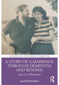 A Story of a Marriage Through Dementia and Beyond