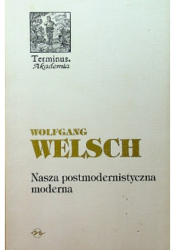 Nasza postmodernistyczna moderna