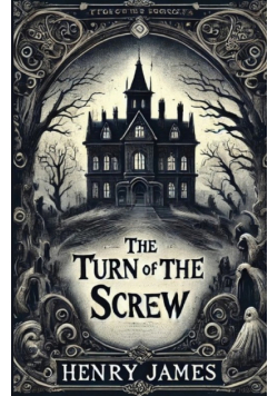 The Turn Of The Screw(Illustrated)