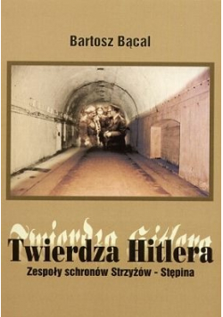 Twierdza Hitlera Zespoły schronów Strzyżów - Stępina