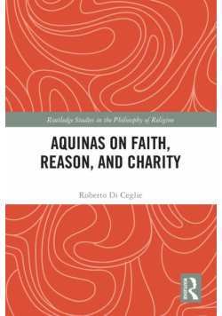 Aquinas on Faith, Reason, and Charity