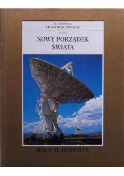 Ilustrowana historia świata Tom 10 Nowy porządek świata