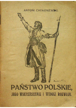 Państwo Polskie jego wskrzeszenie i widoki rozwoju 1920 r.