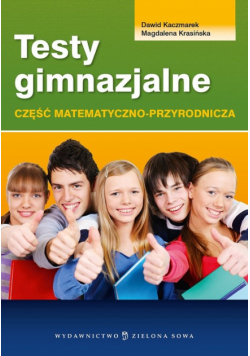 Testy gimnazjalne : Część matematyczno-przyrodnicza