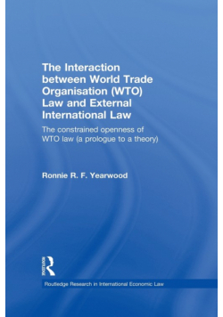 The Interaction between World Trade Organisation (WTO) Law and External International Law