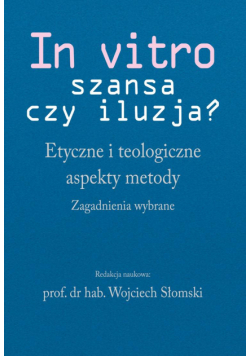 In vitro - szansa czy iluzja?
