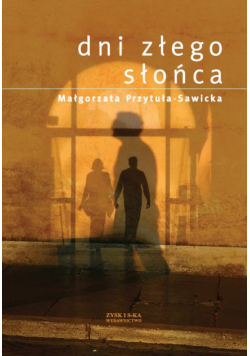 Dni złego słońca