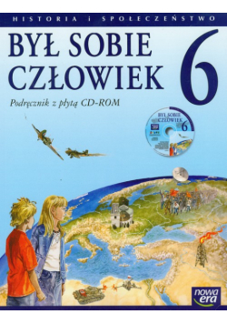 Był sobie człowiek 6 Podręcznik z płytą CD Historia i społeczeństwo: Szkoła podstawowa