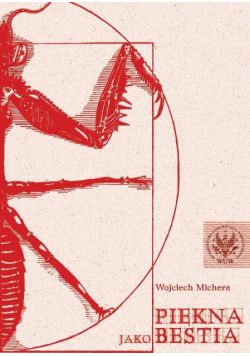 Michera Wojciech - Piękna jako bestia: przyczynek do teorii obrazu