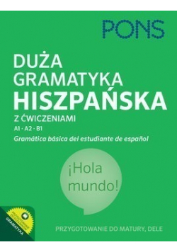 Duża gramatyka hiszpańska z ćwiczeniami A1 A2 B1