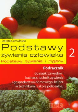Podstawy żywienia człowieka 2 Podręcznik Podstawy żywienia i higieny