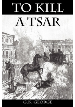 To Kill a Tsar