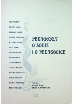 Pedagodzy o sobie i o pedagogice