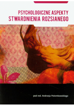 A. - Psychologiczne aspekty stwardnienia rozsianego