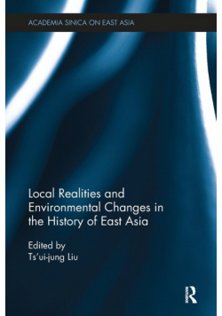 Local Realities and Environmental Changes in the History of East Asia
